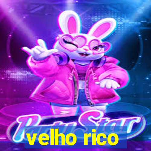 velho rico